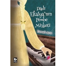 Dadı Eftalya'nın Pembe Misketi - Hanzade Servi - Bilgi Yayınevi