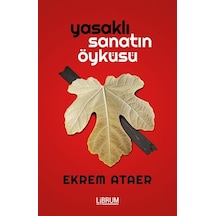 Yasaklı Sanatın Öyküsü