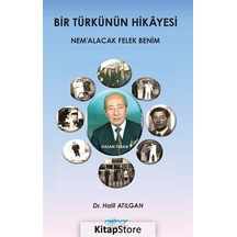 Bir Türkünün Hikayesi - Nemalacak Felek Benim - Halil Atılgan - Gülnar Yayınları