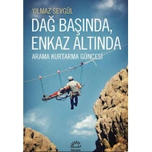 Dağ Başında Enkaz Altında Arama Kurtarma Güncesi