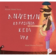 Annemin Kafasında Kedi Var / Melek Yavuz