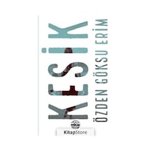 Kesik - Özden Göksu Erim - Mühür Kitaplığı