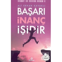 Başarı İnanç İşidir - Ali Erkan Kavaklı - Ensar Neşriyat