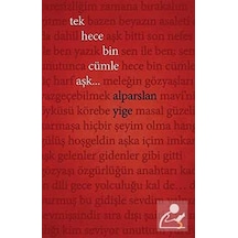 Tek Hece Bin Cümle Aşk / Alparslan Yige