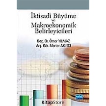 İktisadi Büyüme ve Makroekonomik Belirleyicileri - Ömer Yılmaz -  Merter Akıncı - Nobel Akademik Yayıncılık