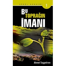 Bu Toprağın Imanı - Ahmet Taşgetiren