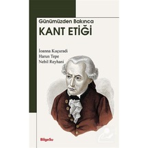 Günümüzden Bakınca Kant Etiği / Ioanna Kuçuradi 9786052229514