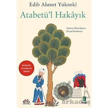 Atabetü'l Hakayık - Edib Ahmet Yükneki - Kapı Yayınları