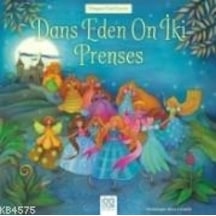 Dünyaca Ünlü Eserler - Dans Eden On İki Prenses