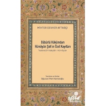 Babürlü Hükümdarı Hümayûn Şah'ın Özel Kayıtları Tezkiretü'l-v...
