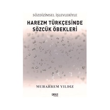 Harezm Türkçesinde Sözcük Öbekleri  - Sözdizimsel İşlevleriyle  - Muharrem Yıldız  - Gece Kitaplığı