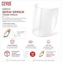 Ceyus Medikal Yüz Koruma Siperi Yedek Şeffaf Siper 10 adet