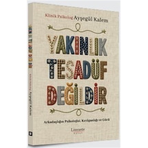 Yakınlık Tesadüf Değildir & Arkadaşlığın Psikolojisi, Kırılgan...