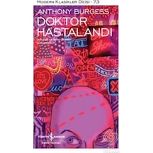 Doktor Hastalandı - Anthony Burgess - İş Bankası Kültür Yayınları