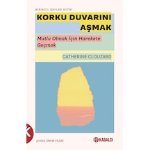 Korku Duvarını Aşmak & Mutlu Olmak İçin Harekete Geçmek / Cath...
