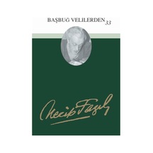 Başbuğ Velilerden 33 -  Necip Fazıl Kısakürek -  Büyük Doğu Yayınları