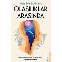 Olasılıklar Arasında  - Maia Ece Ergönenç  - Destek Yayınları