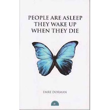 People Are Asleep They Wake Up When They Die - Emre Dorman - İstanbul Yayınevi