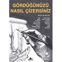Gördüğünüzü Nasıl Çizersiniz? - Rudy De Reyna - Pegasus