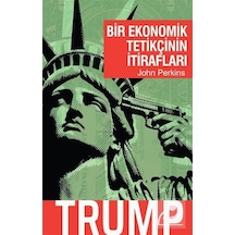Bir Ekonomik Tetikçinin İtirafları - Trump / John Perkins