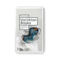 Varlıktan Başka-Levinas'ın Metafiziğine Giriş - Özkan Gözel - Ketebe