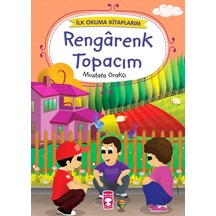 Rengârenk Topacım - Ilk Okuma Kitaplarım Rengârenk Topacım - Ilk Okuma Kitaplarım