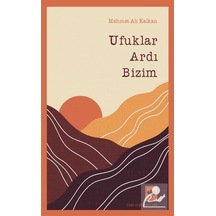 Ufuklar Ardı Bizim - Mehmet Ali Kalkan - Ötüken Neşriyat