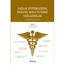 Sağlık Sistemlerine Hukuki, Mali Ve İdari Yaklaşımlar