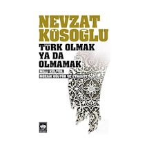 Türk Olmak Ya Da Olmamak - Nevzat Kösoğlu - Ötüken Neşriyat