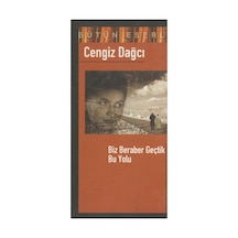 Biz Beraber Geçtik Bu Yolu - Cengiz Dağcı