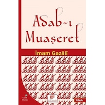 Adab-ı Muaşeret / İmam Gazali 9786054810772
