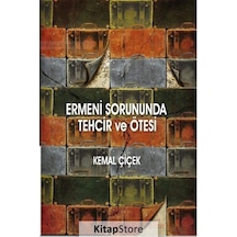 Ermeni Sorununda Tehcir ve Ötesi - Kemal Çiçek - Astana Yayınları