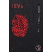 Kötülük Estetiği - Üç Kötücül Kahraman: Mephistopheles - Lord Henry - Suat - Hacer Selçuk - Ketebe