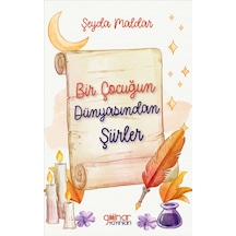 Bir Çocuğun Dünyasından Şiirler - Şeyda Maldar - Gülnar Yayınları