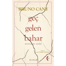 Geç Gelen Bahar - Printemps Tardif - Bruno Cany - Kırmızı Yayınları