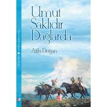 Umut Saklıdır Dağlarda - Atila Doğan - Babıali Kültür