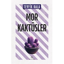 Mor Kaktüsler - Tevfik Bala - Nirengi Yayınları