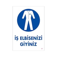 Mey Najmaddin İş Elbisenizi Giyiniz Uyarı Levhası 25x35 Kod:1 Najmaddin