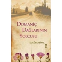 Domaniç Dağlarının Yolcusu - Şukufe Nihal - Timaş  Yayınları