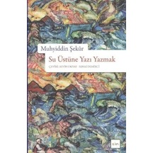 Su Üstüne Yazı  Yazmak