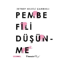 Pembe Fili Düşünme - Zeynep Selvili Çarmıklı - İnkılap Kitabevi