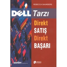 Dell Tarzı Direkt Satış Direkt Başarı - Rebecca Saunders - Scala Yayıncılık