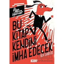 Bu Kitap Kendini İmha Edecek Acayip Kitaplar Ben Sanders