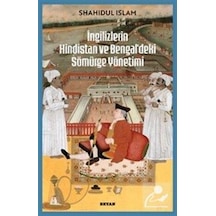 İngilizlerin Hindistan Ve Bengal'deki Sömürge Yönetimi / Shahi...