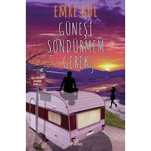 Güneşi Söndürmem Gerek 3 Ciltsiz - Emre Gül - Ephesus Yayınları