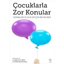 Çocuklarla Zor Konular - Uzmanlar Ve Aileler İçin Bir Rehber