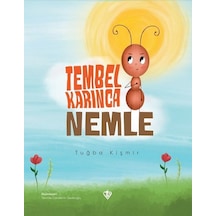 Tembel Karınca Nemle - Tuğba Kişmir - Türkiye Diyanet Vakfı Yayınları