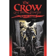 The Crow Gece Yarısı Efsaneleri Cilt 1 - Ölüler Zamanı - Qhdh-894243