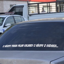 O Hikaye Yarım Felan Kalmadı O Hikaye O Kadardı Yazı Sticker 90 Cm