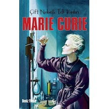 Çift Nobelli Tek Kadın Marie Curie
